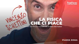 La Fisica che ci piace  Vincenzo Schettini [upl. by Silber]