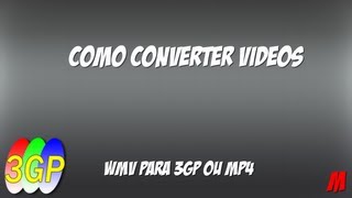 Como converter vídeos WMV para 3GP ou MP4 [upl. by Kotto]