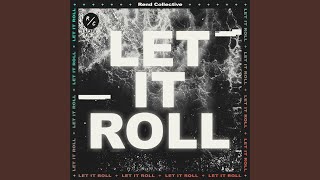 Let It Roll [upl. by Ellah221]