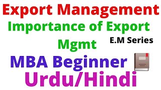 Introduction to Import Export Management  Export Management  Importance Of Export Management [upl. by Nichols307]