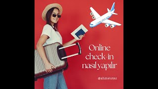 Uçak bileti online check in nasıl yapılır travel viralvideo online [upl. by Hedelman724]