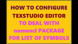 Configuring TexStudio for compiling LaTeX documents that use nomencl package for list of symbols [upl. by Nirahs856]