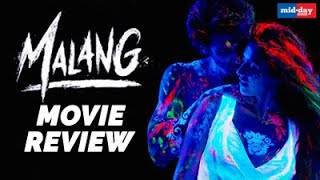 Malang Movie Review  Disha Patani  Aditya Roy kapur  Anil Kapoor [upl. by Reffinej]