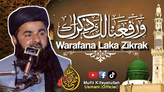 Warafana Laka Zikrak  New Latest Bayan By  Mufti Kifayatullah Usmani [upl. by Acinom]