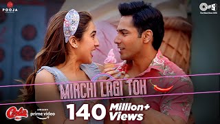 Tujhko Mirchi Lagi Toh Main Kya Karoon  Coolie No1  Varun Dhawan Sara Ali Khan  Love Song [upl. by Onilatac]