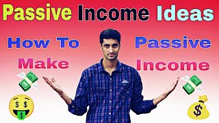 Passive Income Ideas  How To Make Passive Income [upl. by Yadahs]