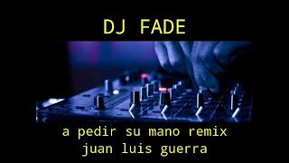 a pedir su mano remix juan luis guerra [upl. by Joerg]