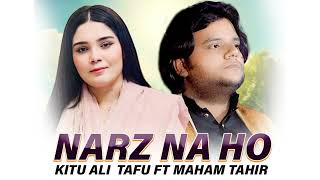 Naraz Na Ho  Kitu Ali Tafu Ft Maham Tahir  New Saraiki Song Out Now [upl. by Claudelle]