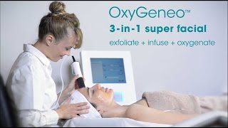 OxyGeneo 3in1 super facial  Exfoliate  Infuse  Oxygenate [upl. by Quiteria494]