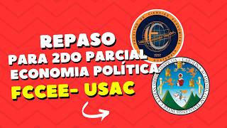 Material de apoyo Examen Segundo Parcial Economía Política  USAC FCCEE económicas 2do Semestre [upl. by Chiang237]