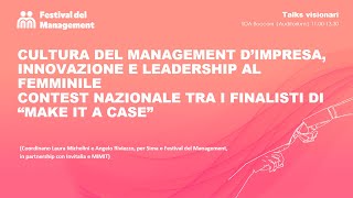 CULTURA DEL MANAGEMENT D’IMPRESA INNOVAZIONE E LEADERSHIP AL FEMMINILE  CONTEST MAKE IT A CASE [upl. by Eedissac835]