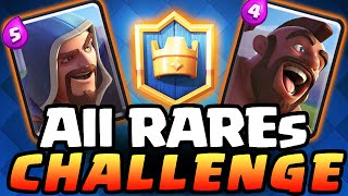 Clash Royale CHALLENGE  Rare Cards ONLY [upl. by Lattie]