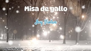 Misa de gallo  Ivy Viola JPjemPagaduan wlyrics [upl. by Theobald]