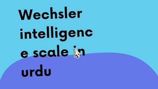 wechsler intelligence scale wais wisc intelligence [upl. by Oettam]