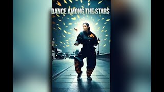 Dance Among The Stars  Mixed [upl. by Irfan]