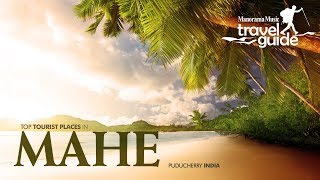 Mahe  Travel Guide  Travel Videos  Mahe Tourist Places  Travel Vlogs  Tour Information [upl. by Cirenoj]