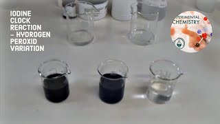 Experiment No 5 Iodine Clock Reaction  Hydrogen Peroxide Variation [upl. by Sungam]