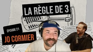 Ep 21  Jo Corm  Règle de 3 podcast [upl. by Mudenihc]