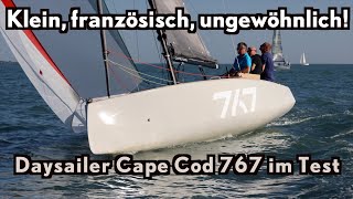 Klein französisch ungewöhnlich  Daysailer Cape Cod 767 im Test [upl. by Morie]