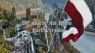 Die Wacht Am Rhein  Rock Version [upl. by Petua]