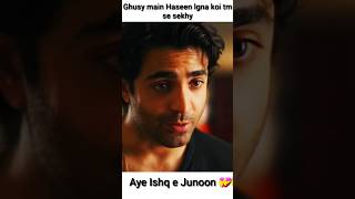 Aye Ishq e Junoon Haseen lgna koi tm se sekhy Shehreyarmunawar ayeishqejunoon6 ushnashah [upl. by Ellienad]