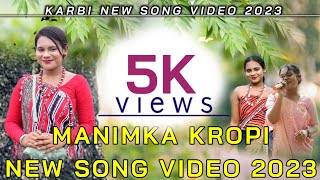 Manika Kropi new song  karbi new song  Manimka kropi  karbi new song video 2023 [upl. by Tamara]