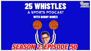 25 Whistles with Bobby Bones A Sports Podcast  Season 2 Episode 50 [upl. by Giles]