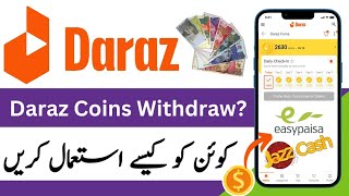 Daraz Coins Use Karne ka tarika  Daraz Coins ko Withdraw Kaise kare  Withdraw Daraz Coin [upl. by Atires413]