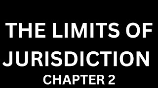 The Limits of Jurisdiction  Chapter 2  A Guide to Courts  Not Legal Advice [upl. by Nerrad86]