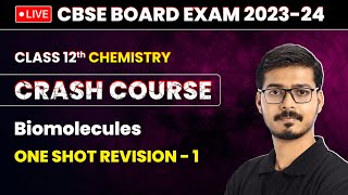 Biomolecules  One Shot Revision Part 1  Class 12 Chemistry Crash Course Chapter 10  LIVE [upl. by Tomchay]