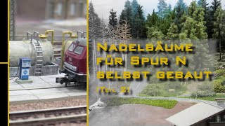 Nadelbäume für Spur N  selbst gebaut 2 [upl. by Naira988]