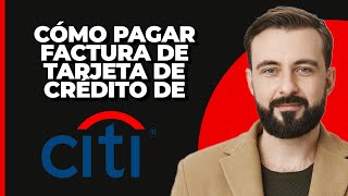 ¿Cómo pagar la factura de la tarjeta de crédito de Citibank en la aplicación [upl. by Parette569]