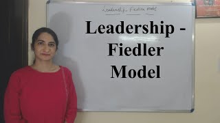 Leadership  Fiedler Model [upl. by Everest]