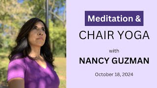 Meditation and Chair Yoga with Nancy Guzman  October 18 2024 [upl. by Ronal20]