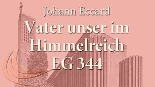 Eccard Johann 15531611 Vater unser im Himmelreich EG 344 [upl. by Vonnie]