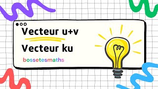 Somme de deux vecteurs et produit dun vecteur par un réel [upl. by Cartie]