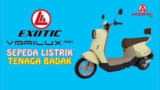 Review Sepeda Listrik Terbaru Exotic Varilux Pro by Pacific Bike [upl. by Kilgore930]