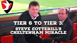 Tier 6 To Tier 3Steve Cotterills Cheltenham Miracle  Football History Documentary  AFC Finners [upl. by Gladine]