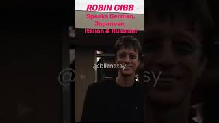 🌍 BEE GEES ROBIN GIBB Speaks German Japanese Italian amp Russian 🇩🇪🇯🇵🇮🇹🇷🇺 [upl. by Craggie]