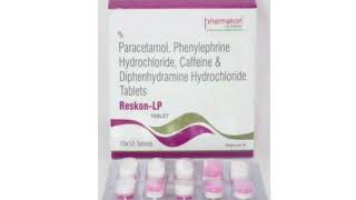 Reskon LP TABLET Paracetamol Phenylephrine Hydrochloride Diphenhydramine Hydrochloride Tablets [upl. by Jochbed]