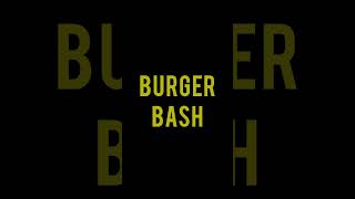 Burger Bash [upl. by Annahsohs]