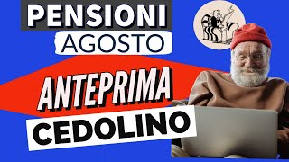 PENSIONI 👉 ANTEPRIMA CEDOLINO AGOSTO 2024❗️ Ecco cosa conterrà [upl. by Wiburg]