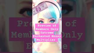 Preview of Members Only Extreme Enchanted Money Multiplier Subliminal lawofassumption manifest [upl. by Quinta944]