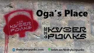 Ogas Place  The Kyberpunks [upl. by Etnom]