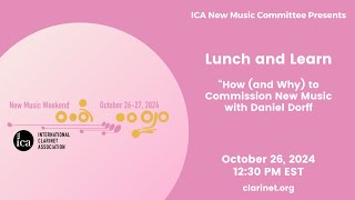 ICA New Music Weekend 2024 Lunch and Learn with Daniel Dorff [upl. by Okuy]