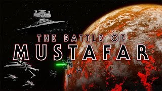 THE BATTLE OF MUSTAFAR  A STAR WARS FAN FILM [upl. by Teferi]