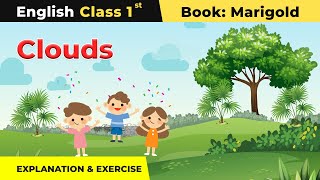 Class 1 English Unit 9  Clouds Poem  Explanation and Exercise  Marigold Book [upl. by Ardnaik]