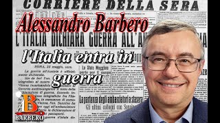 Alessandro Barbero  LItalia entra in guerra [upl. by Aehtela]