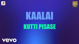 Kutti Pisase  Lyric Video  Kaalai  Silambarasan  Vedhika  GV Prakash Kumar  Ayngaran [upl. by Demetrius]