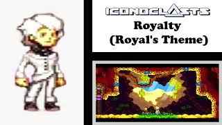 ICONOCLASTS OST  Royalty Royals Theme [upl. by Almond785]